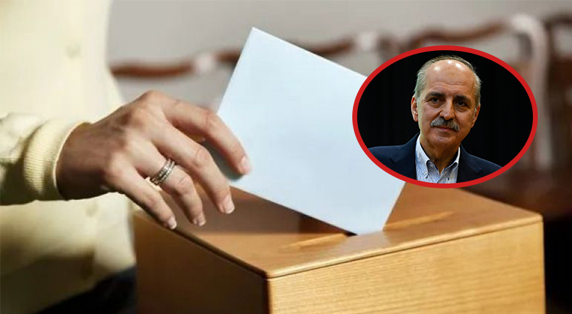 AK Partili Numan Kurtulmuş'tan 'seçim takvimi' açıklaması;