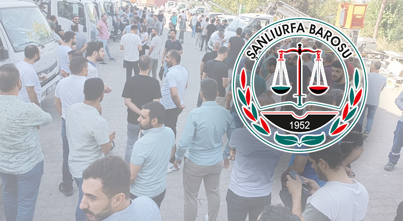 Urfa Barosu DEDAŞ işçilerinin eylemine destek açıklaması yaptı;